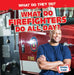 What Do Firefighters Do All Day? by Emily Mahoney