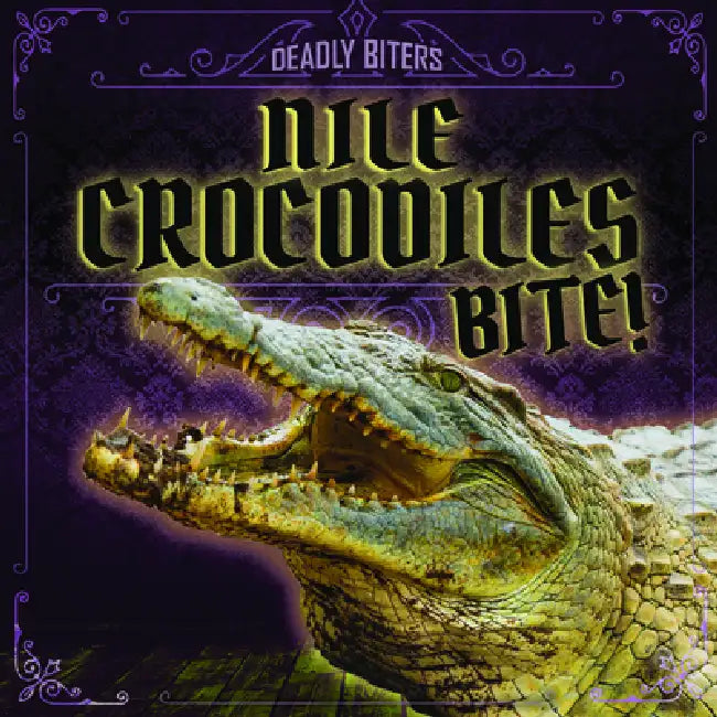 Nile Crocodiles Bite! by Janey Levy
