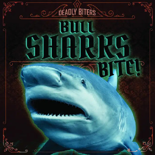 Bull Sharks Bite! by Janey Levy