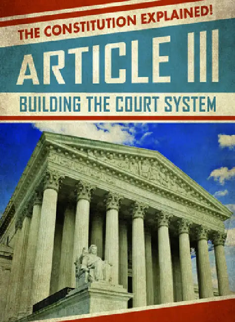 Article III: Building the Court System by Fletcher C. Finch