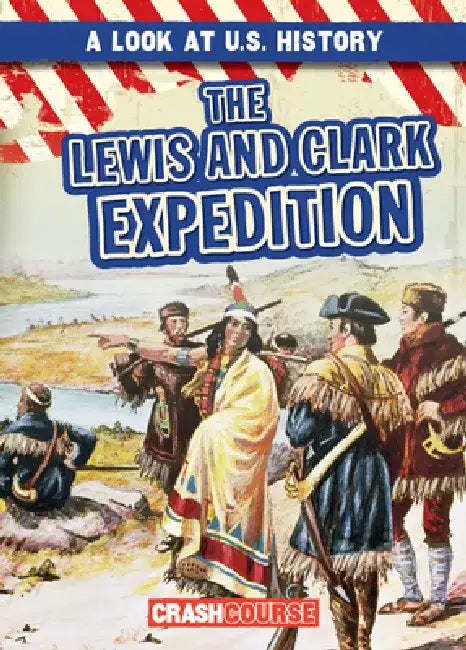 The Lewis and Clark Expedition by Beatrice Harris