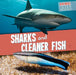 Sharks and Cleaner Fish by Janey Levy