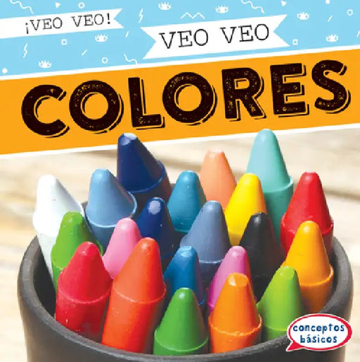 Veo Veo Colores (I Spy Colors) by Marie Roesser