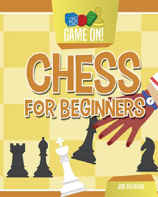 Chess for Beginners by Jon Tremaine