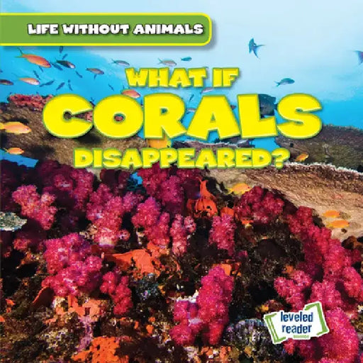 What If Corals Disappeared? by Anthony Ardely