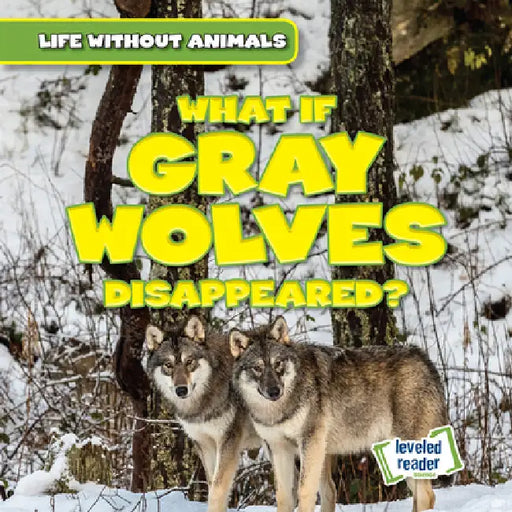 What If Gray Wolves Disappeared? by Anthony Ardely