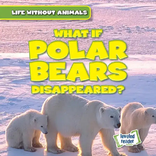 What If Polar Bears Disappeared? by Anthony Ardely