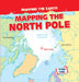 Mapping the North Pole by Dwayne Hicks