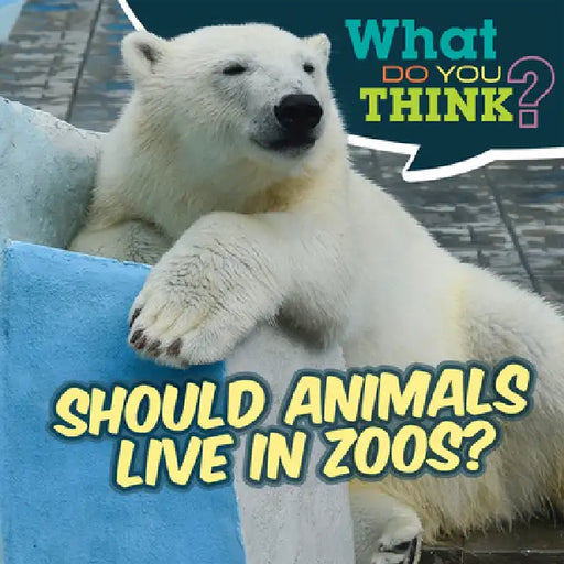 Should Animals Live in Zoos? by Raymie Davis