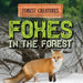 Foxes in the Forest by Jennifer Lombardo
