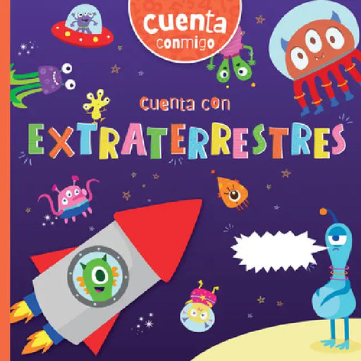 Cuenta Con Extraterrestres (Counting with Aliens) by William Anthony, Amy Li, Diana Osorio