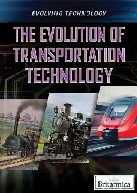 The Evolution of Transportation Technology by J. Lake