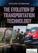 The Evolution of Transportation Technology by J. Lake