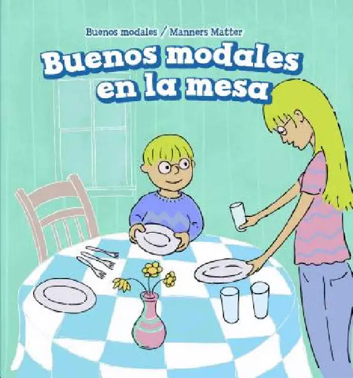 Buenos Modales En La Mesa (Good Manners at the Table) by Amy Graham, Eida de la Vega