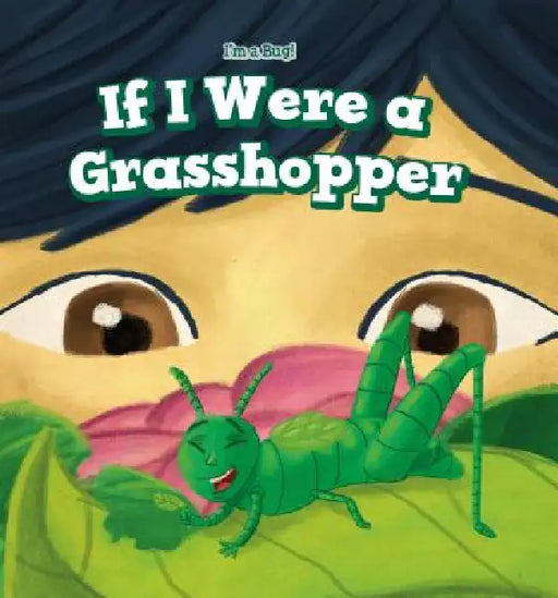 If I Were a Grasshopper by Laine C. Halpert