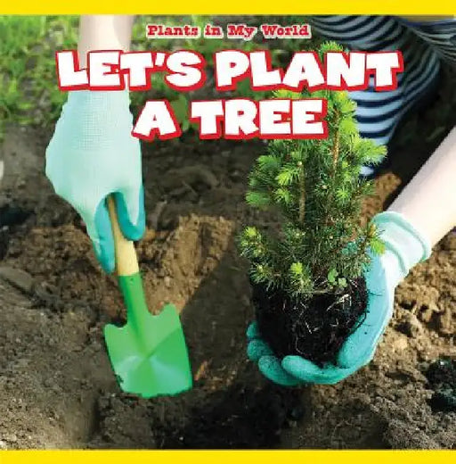 Let's Plant a Tree by Marigold Brooks