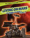 Living on Mars: Can You Colonize a Planet? by David Hawksett