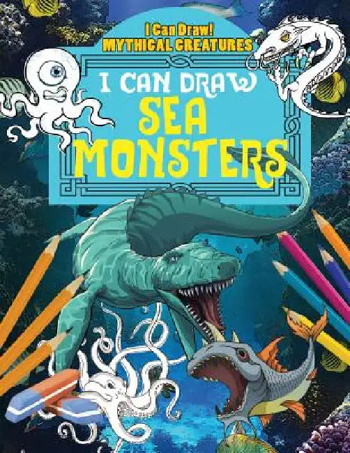 I Can Draw Sea Monsters by Jane Yates
