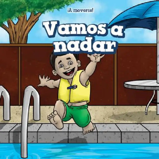 Vamos a Nadar (Let's Go Swimming) by Melissa Raé Shofner, Eida de la Vega