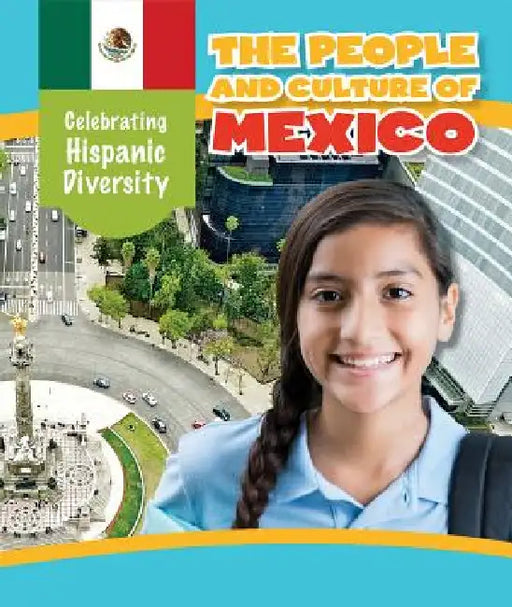 The People and Culture of Mexico by Rachael Morlock