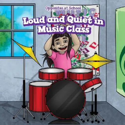 Loud and Quiet in Music Class by Eileen Greer