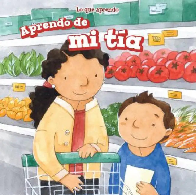 Aprendo de Mi Tía (I Learn from My Aunt) by Joseph Stanley, Charlotte Bockman