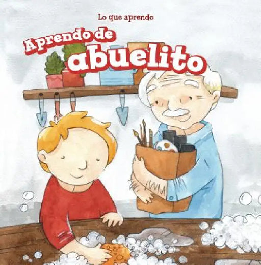 Aprendo de Abuelito (I Learn from My Grandpa) by Lorraine Harrison, Charlotte Bockman