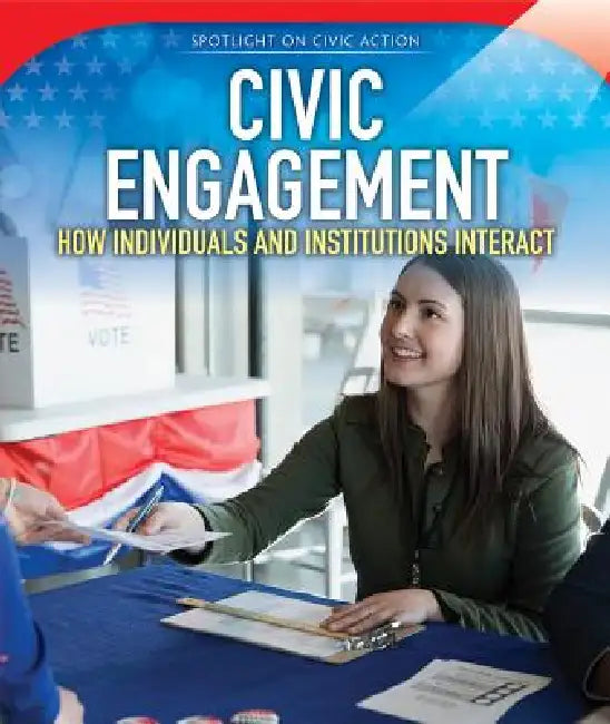 Civic Engagement: How Individuals and Institutions Interact by Joyce McCormick