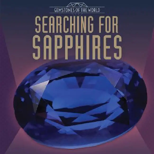 Searching for Sapphires by Tanya Dellaccio