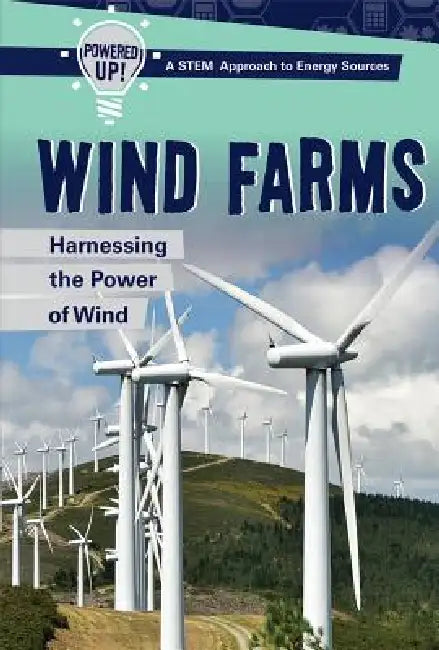 Wind Farms: Harnessing the Power of Wind by Theresa Morlock