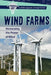 Wind Farms: Harnessing the Power of Wind by Theresa Morlock