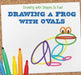 Drawing a Frog with Ovals by Meredith Owens