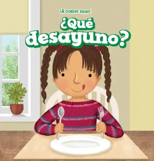 ¿Qué Desayuno? (What Do I Eat for Breakfast?) by Sara Stiles, Esther Ortiz