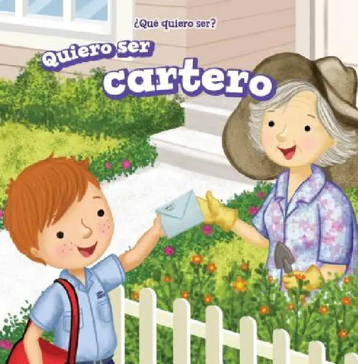 Quiero Ser Cartero (I Want to Be a Postman) by Brianna Battista, Eida de la Vega