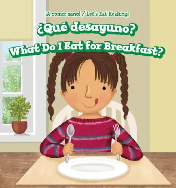 ¿Qué Desayuno? / What Do I Eat for Breakfast? by Sara Stiles, Esther Ortiz