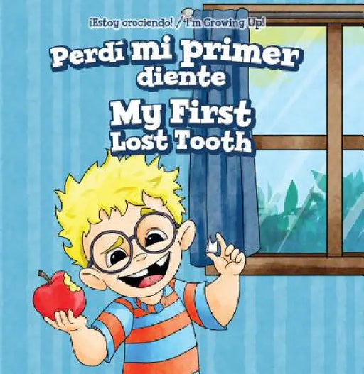 Perdí Mi Primer Diente / My First Lost Tooth by Marigold Brooks, Fatima Rateb