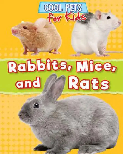 Rabbits, Mice, and Rats by Dawn Titmus