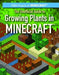 The Unofficial Guide to Growing Plants in Minecraft(r) by Eric J. Tower