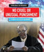 No Cruel or Unusual Punishment: A Look at the Eighth Amendment by David Machajewski