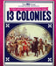 The Real Story Behind the Thirteen Colonies by Christine Honders