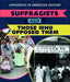 Suffragists and Those Who Opposed Them by Amanda Vink