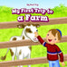 My First Trip to a Farm by Greg Roza