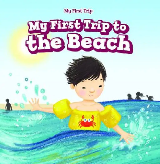 My First Trip to the Beach by Greg Roza