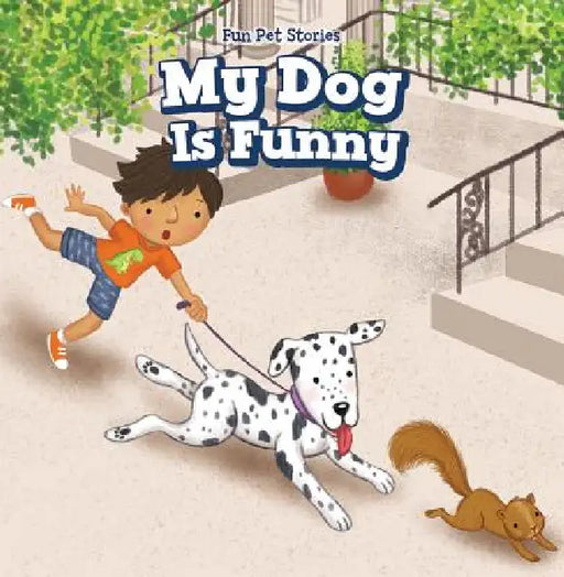 My Dog Is Funny by Myrna Nau