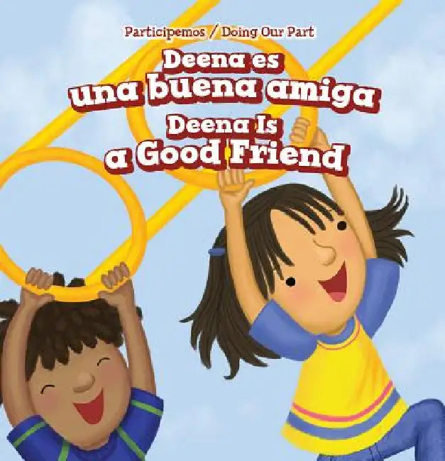 Deena Es Una Buena Amiga / Deena Is a Good Friend by Sofia Rory, Eida de la Vega