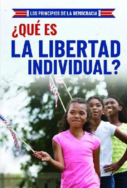 ¿Qué Es La Libertad Individual? (What Is Individual Freedom?) by Joshua Turner