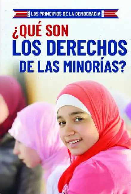 ¿Qué Son Los Derechos de Las Minorías? (What Are Minority Rights?) by Joshua Turner