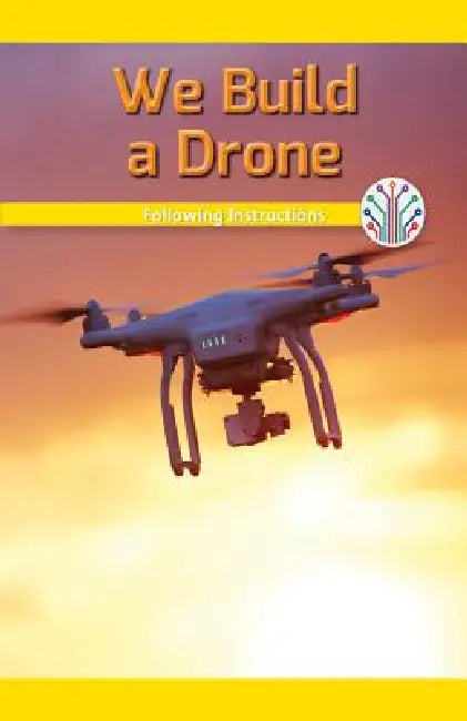 We Build a Drone: Following Instructions by Leonard Clasky