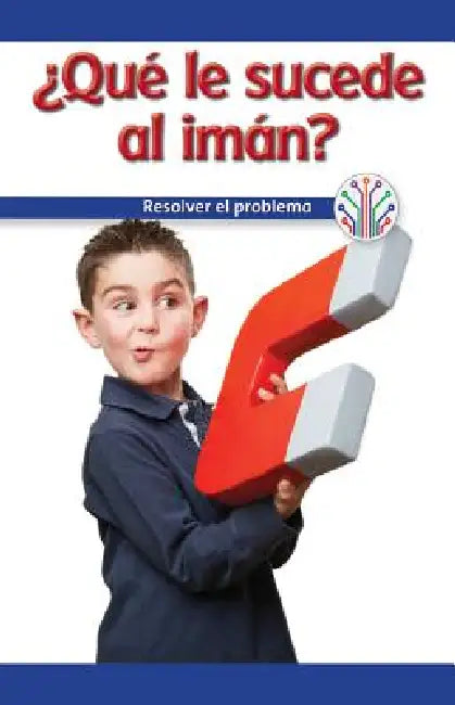 ¿Qué Va Mal En El Imán?: Resolver El Problema (What's Wrong with the Magnet?: Fixing a Problem) by Roman Ellis