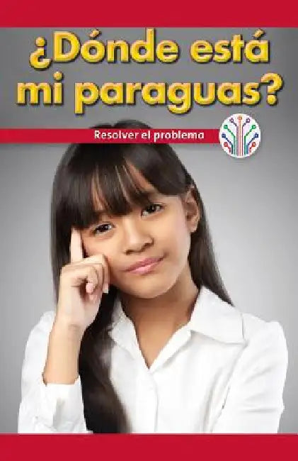 ¿Dónde Está Mi Paraguas?: Resolver El Problema (Where Is My Umbrella?: Fixing a Problem) by Dalton Blaine